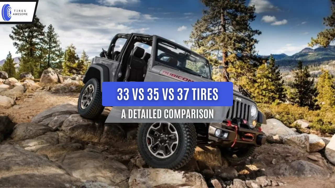 33 vs 35 vs 37 Tires