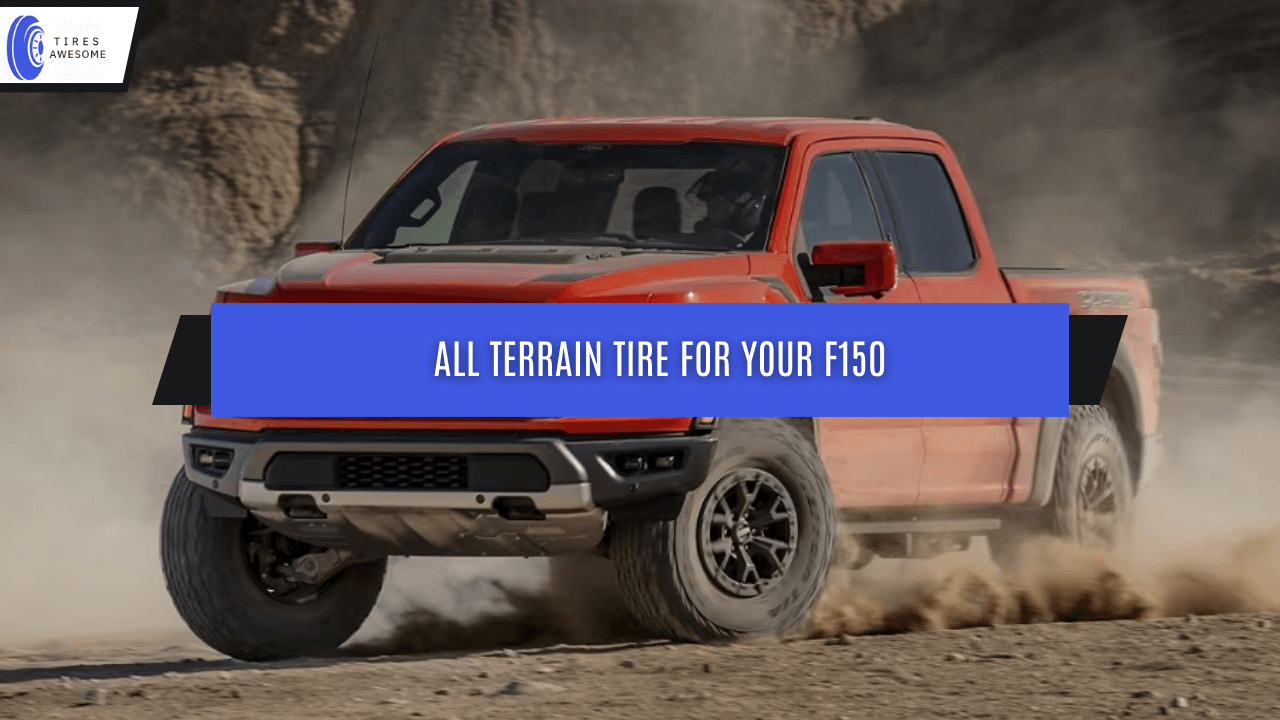 all terrain tires for F150