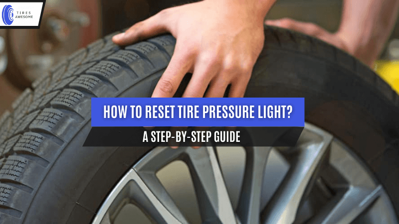 How to Reset Tire Pressure Light