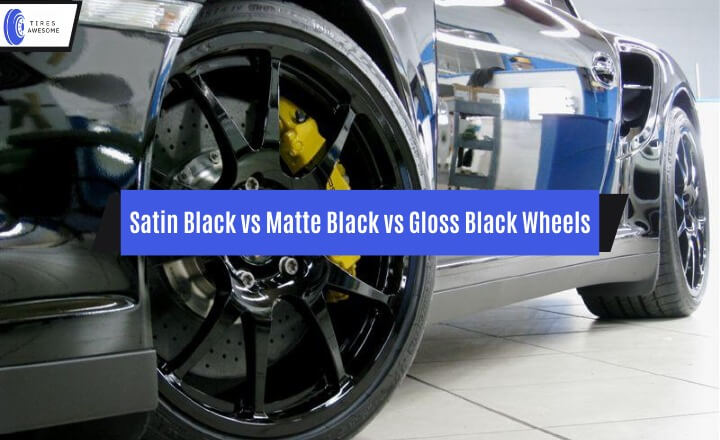 Satin Black vs Matte Black vs Gloss Black Wheels