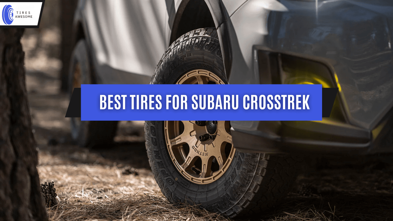 Best Tires For Subaru Crosstrek