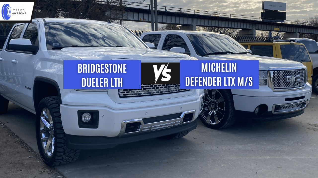 Bridgestone Dueler LTH vs Michelin Defender LTX M/S