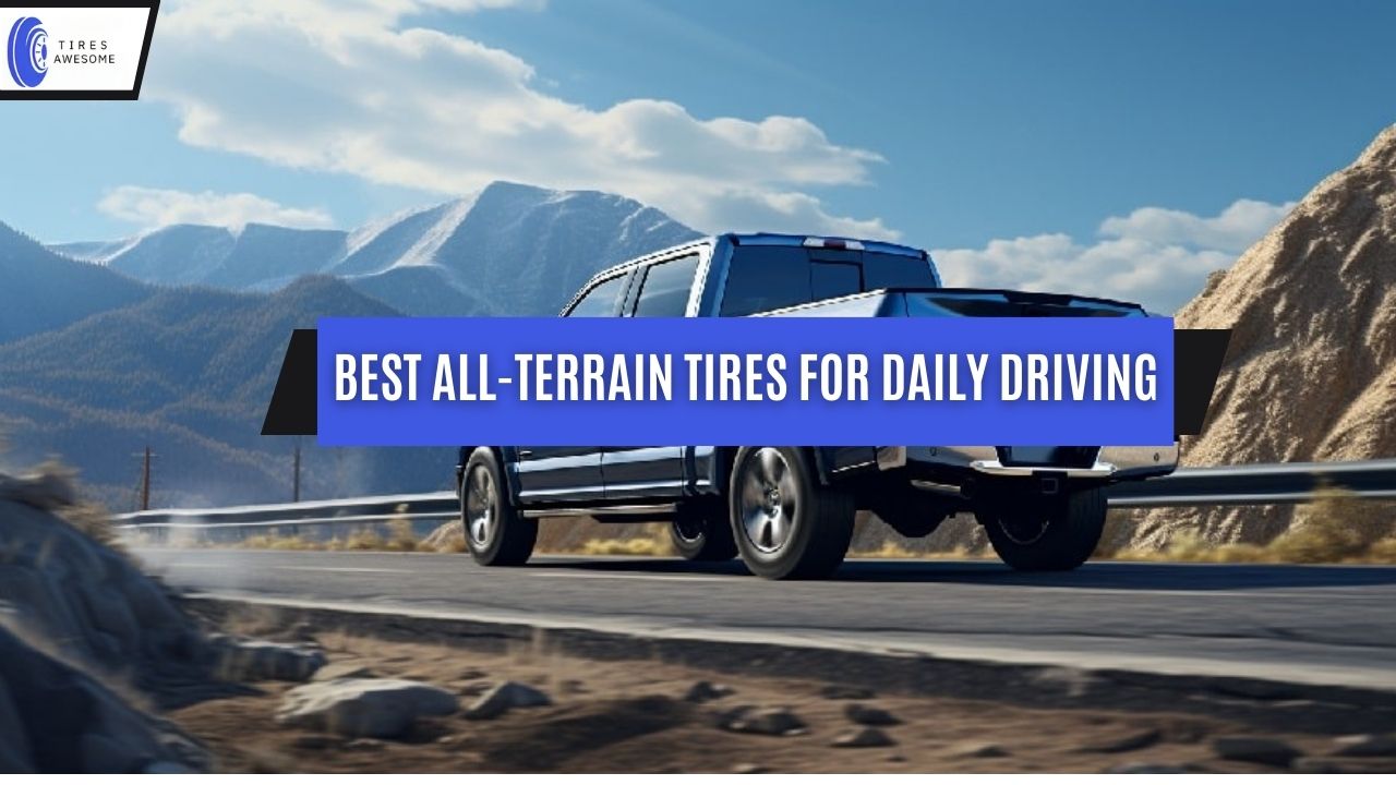 Best All-Terrain tires for daily driving
