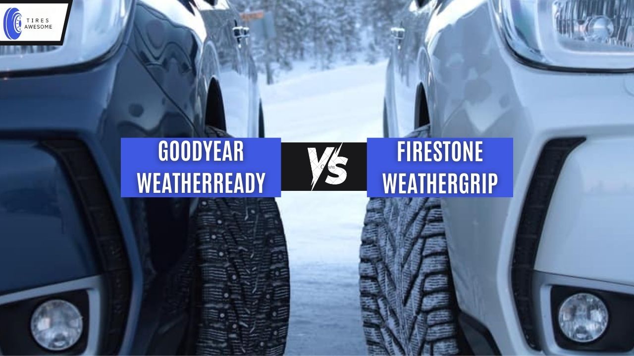 Goodyear Assurance WeatherReady vs Firestone WeatherGrip