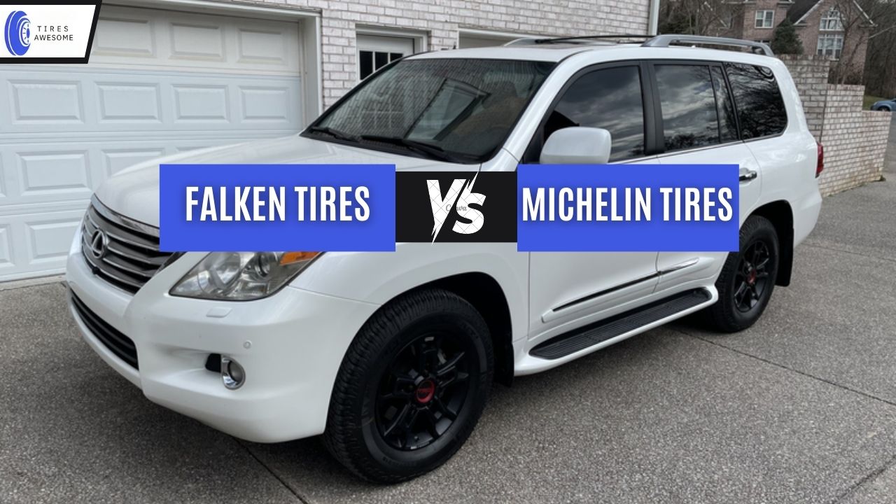 Falken Tires vs Michelin