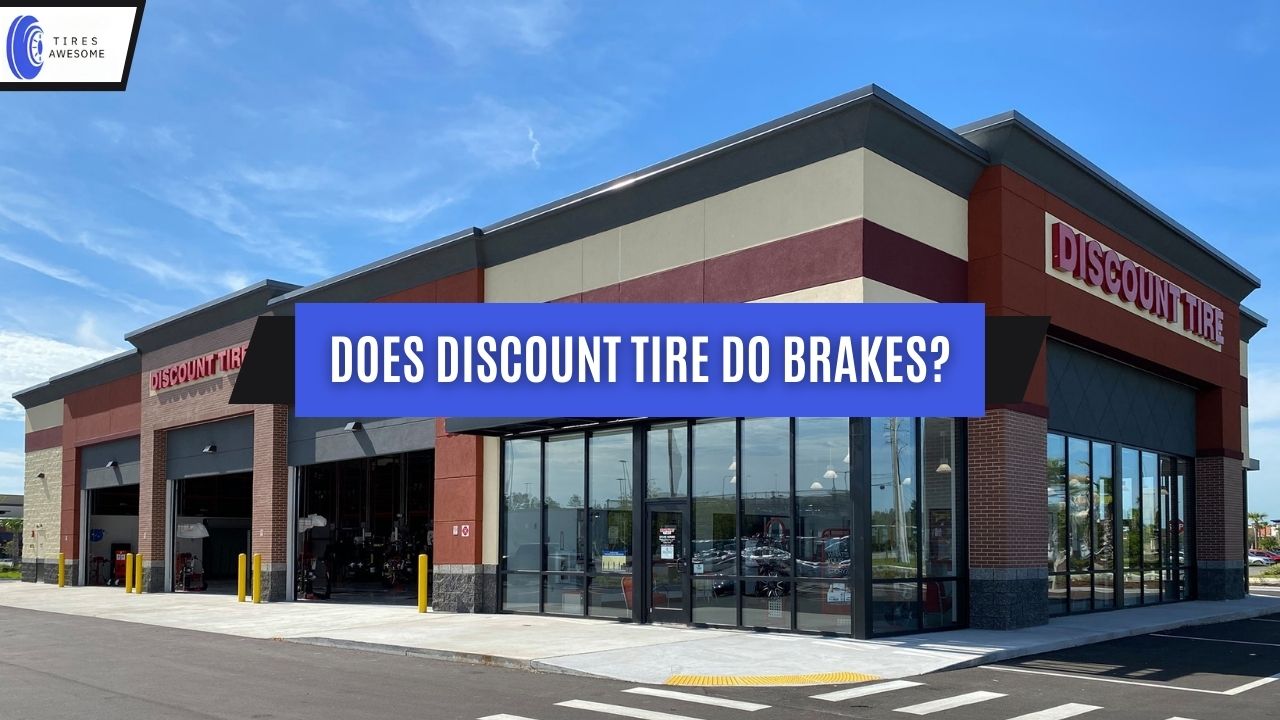 Does Discount Tire Do Brakes
