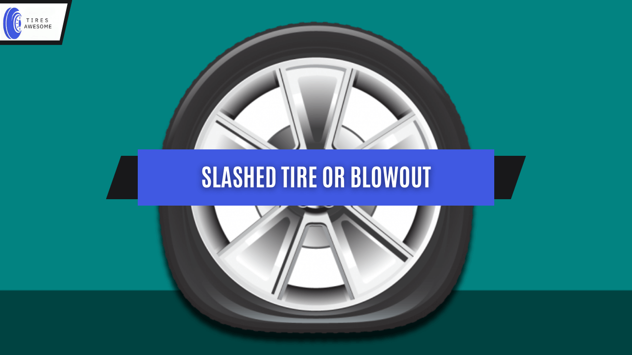 slashed tire or blowout